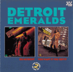 Detroit Emeralds-Do Me Right/You Want It You Got It (2on1)