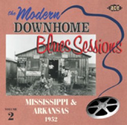 MODERN Downhome Blues- Mississippi & Arkansas Vol 2