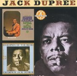 Dupree Champion Jack<br>Natural & Soulful / Champion Of the Blue