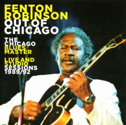 Robinson Fenton- Out Of Chicago