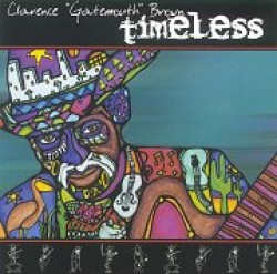 Brown Gatemouth- Timeless