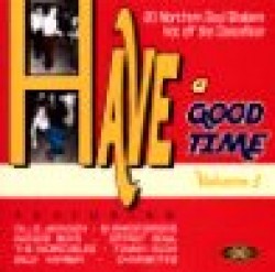 Have A Good Time Vol. 3- 20 Northern Soul Shakers