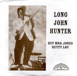 Long John Hunter-(45RPM) Hey Mrs. Jones/ Betty Lou