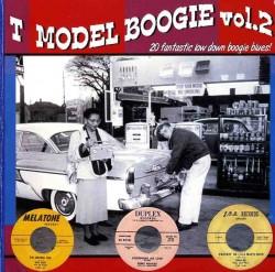 T Model Boogie- Volume 2 Downhome Boogie Rockin'