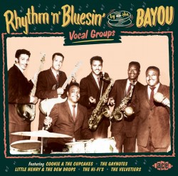 Rhythm n Bluesin By The Bayou-(vol12)  VOCAL GROUPS