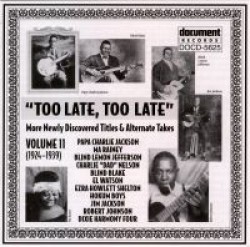 Too Late Too Late- Volume 11  (1924-1939)