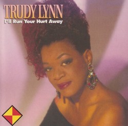 Lynn Trudy-(USED) I'll Run Your Hurt Away
