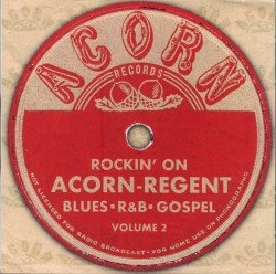 Rockin On ACORN- REGENT- Vol 2 Blues- R&B- Gospel