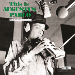 Pablo Agustus- This Is Augustus Pablo