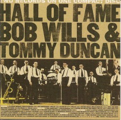 Wills Bob & Tommy Duncan- Hall Of Fame