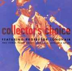 Collectors Choice- Featuring  Professor Longhair