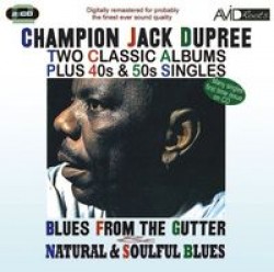 Dupree Champion Jack-(2CDS) Blues FromThe Gutter / Natural & Sou