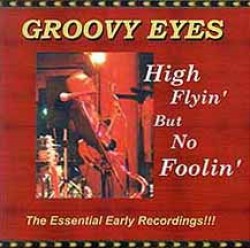 Groovy Eyes- High Flyin But No Foolin