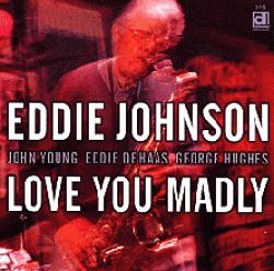 Johnson Eddie- Love You Madly