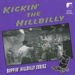 Kickin The Hillbilly- Boppin Hillbilly Series