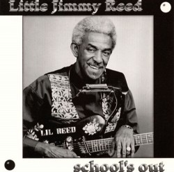 Little Jimmy Reed- Schools Out