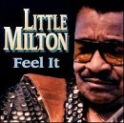 Little Milton- Feel It