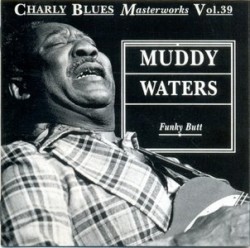 Waters Muddy-(USED) FUNKY BUTT- Charly Blues Masterworks Vol 39