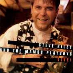 Riley Steve & Mamou Playboys<br>Live