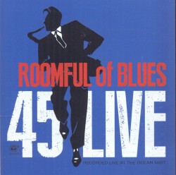 Roomful Of Blues- 45 Live