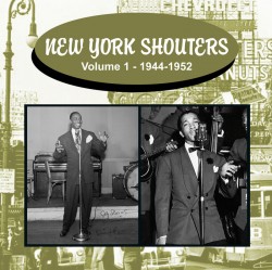 New York Shouters- Vol. 1 1944-1952