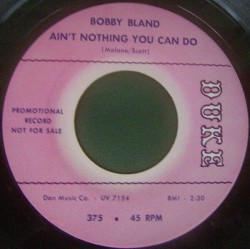 Bobby Bland-(45RPM)  Ain�t Nothing You Can Do / Honey Child