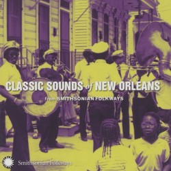 Classic Sounds Of New Orleans- Smithsonian collection