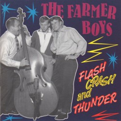Farmer Boys- Flash- Crash & Thunder