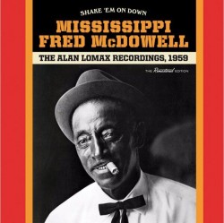 McDowell Mississippi Fred- 1959 Alan Lomax Recordings