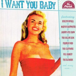 I Want You Baby- Rockabilly/ Black Rockers