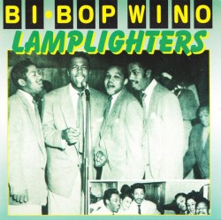 Lamplighters- Be Bop Wino