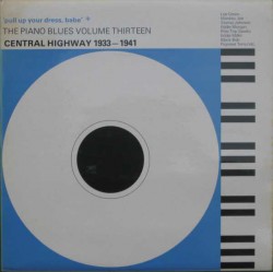 Central Highway-(VINYL) Magpie Piano Blues Vol.13