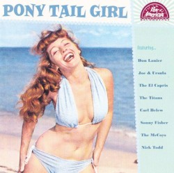 Pony Tail Girl- Rockabilly/ Rockers