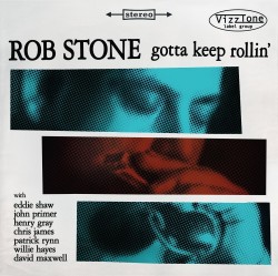 Stone Rob- Gotta Keep Rollin
