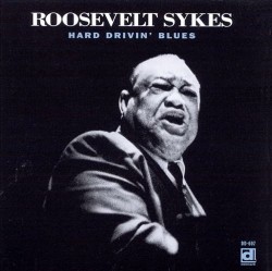 Sykes Roosevelt- Hard Drivin Blues