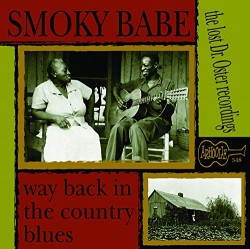 Smokey Babe- Way Back In The Country Blues