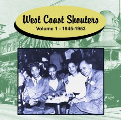 West Coast Shouters- Volume 1