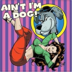 Ain't I'm a Dog:- 25 More Rockabilly Rave-Ups