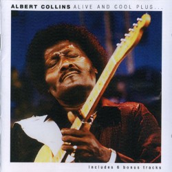 Collins Albert- Alive & Cool PLUS