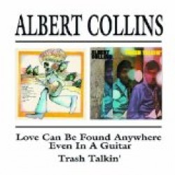 Collins Albert-Love Can Be Found Anywhere/ Trash Talkin