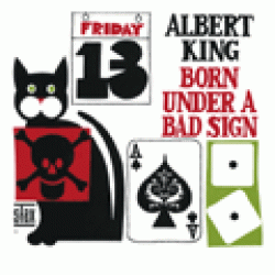 King Albert- Born Under A Bad Sign (w/ BONUS TRAX)