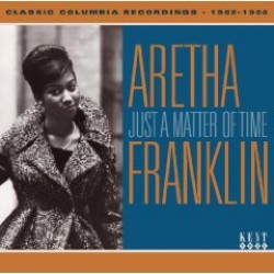 Franklin Aretha- Just A Matter Of Time