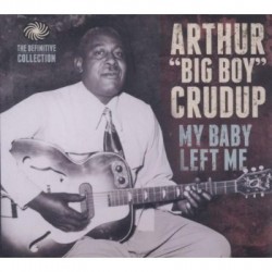 Crudup Arthur Big Boy- (2CDS) My Baby Left Me