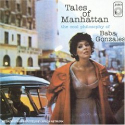 Gonzales Babs- Tales Of Manhattan- The COOL Philosophy Of Babs