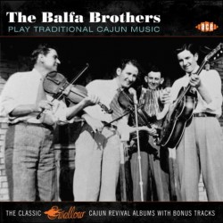 Balfa Brothers- Play Traditional Cajun Music