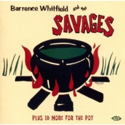 Whitfield Barrence & The Savages- 10 More From The Pot