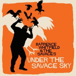 Whitfield Barrance & The Savages- Under The Savage Sky