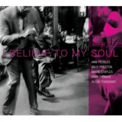I Believe To My Soul- Ann Peebles-Billy Preston- Allen Toussaint