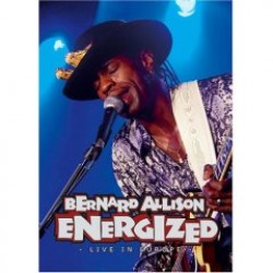 Bernard Allison- DVD- Energized- LIVE IN EUROPE