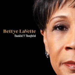 Lavette Bettye- Thankful N' Thoughtful